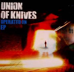 Union Of Knives : Operated on EP